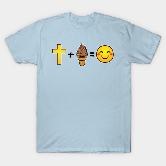 Christ plus Chocolate Ice Cream equals happiness T-Shirt by thelamboy